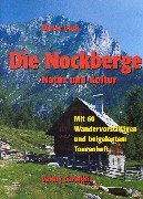 Die Nockberge: Natur und Kultur. Mit 60 Wandervorschlägen